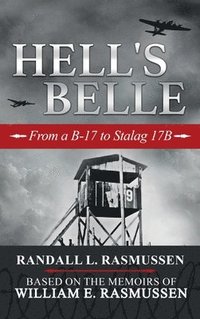 bokomslag Hell's Belle: From a B-17 to Stalag 17B