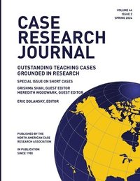 bokomslag Case Research Journal: 44(2): Outstanding Teaching Cases Grounded in Research