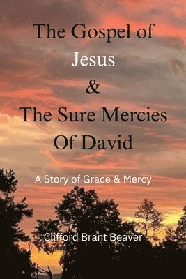 The Gospel of Jesus & The Sure Mercies of David 1