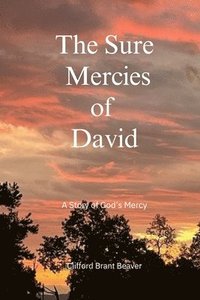 bokomslag The Sure Mercies of David: A Story of God's Mercy
