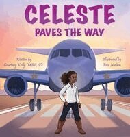 Courtney Kelly - Celeste Paves the Way, Inbunden