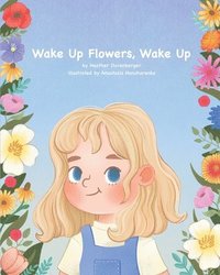bokomslag Wake Up Flowers, Wake Up