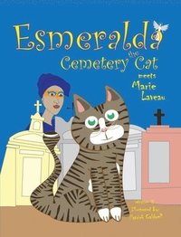 bokomslag Esmeralda the Cemetery Cat Meets Marie Laveau