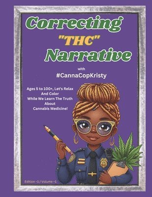 Correcting The Narrative With #CannaCopKristy 1