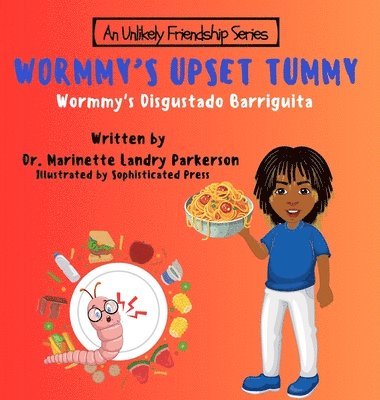 Marinette Landry Parkerson - Wormmy's Upset Tummy, Inbunden