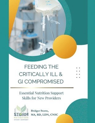 Feeding the Critically Ill & GI Compromised 1