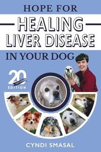 bokomslag Hope for Healing Liver Disease in Your Dog