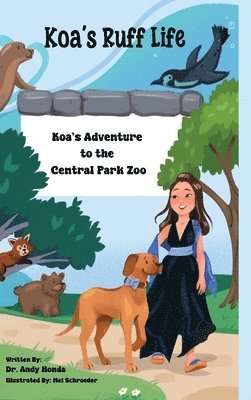 Andy Honda, Andy Honda MD - Koa's Adventure to the Central Park Zoo, Inbunden