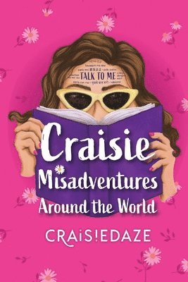 Craisie Misadventures Around the World 1