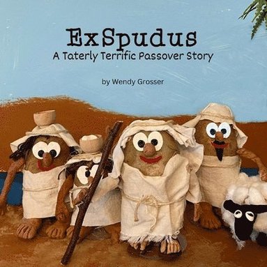 bokomslag ExSpudus: A Taterly Terrific Passover Story