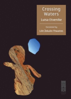 Luisa Etxenike - Crossing Waters, Häftad