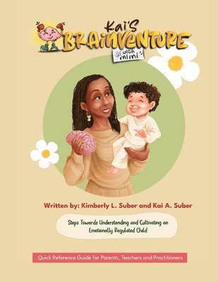 Kimberly Suber, Kai Suber - Kai's Brainventure with Mimi Quick Reference Guide, Häftad