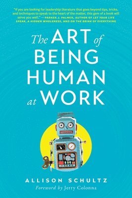 bokomslag Art of Being Human at Work