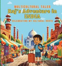 bokomslag Raj's Adventure in India: Celebrating My Cultural Roots