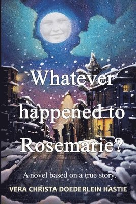 bokomslag Whatever happened to Rosemarie?