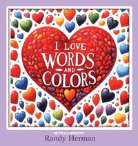 bokomslag I Love Words and Colors