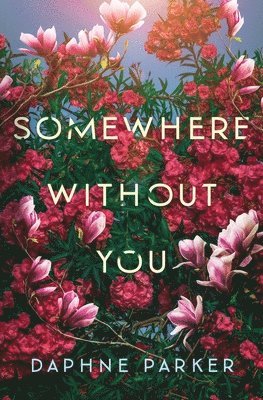 Daphne Parker - Somewhere Without You, Häftad