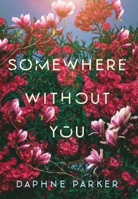 Parker - Somewhere Without You, Inbunden