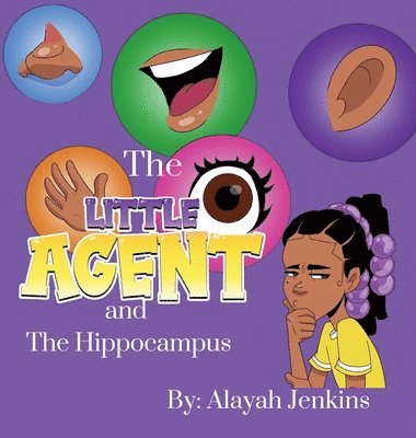 Alayah Jenkins - Little Agent and The Hippocampus, Inbunden
