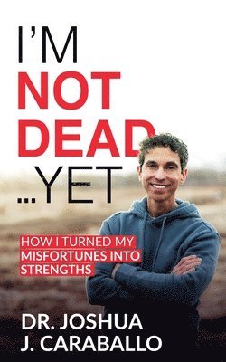 bokomslag Caraballo, J: I'm Not Dead...Yet