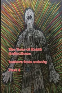 bokomslag The Year of Rabid Reflections: Letters from nobody: Part 4