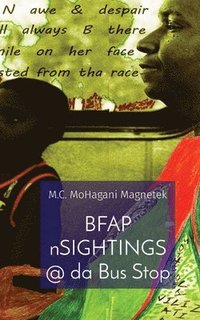 bokomslag BFAP nSIGHTINGS @ da Bus Stop: A Poetry Collection 1995-1997