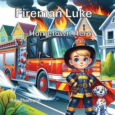 Fireman Luke: Hometown Hero 1