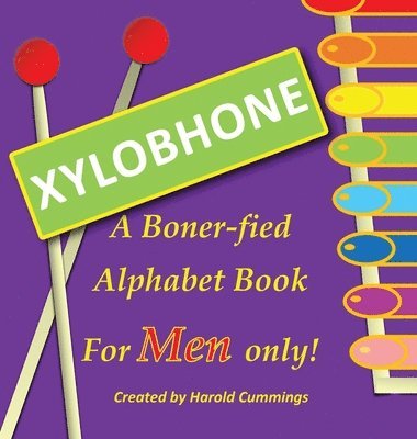 bokomslag Xylobhone A Boner-fied Alphabet Book for Men Only