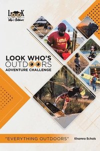 bokomslag Look Who's Outdoors Adventure Challenge "Everything Outdoors"