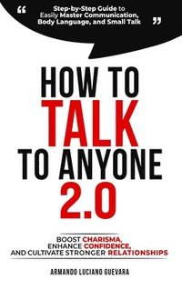 bokomslag How to Talk to Anyone 2.0