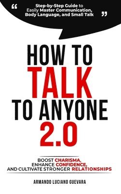 bokomslag How to Talk to Anyone 2.0