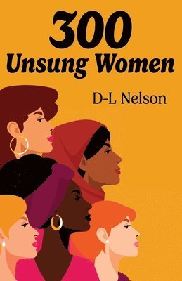 bokomslag 300 Unsung Women