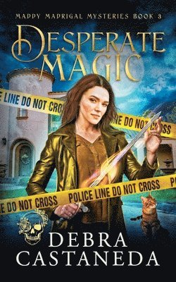 Debra Castaneda - Desperate Magic (Maddy Madrigal Mysteries Book 3), Häftad
