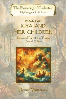 bokomslag Kiya and Her Children: Rise and Fall of the Titans, Second Edition