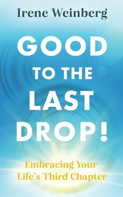 Good to the Last Drop! 1