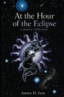 Amira El-Zein - At the Hour of the Eclipse, Häftad