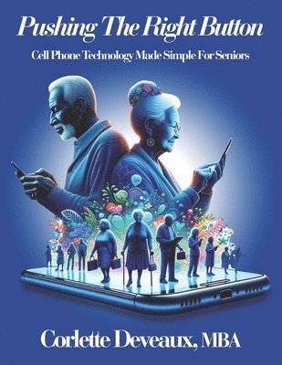 Corlette Deveaux Mba, Corlette Deveaux MBA - Pushing The Right Button, Häftad