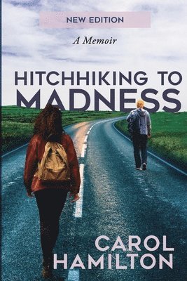 Hitchhiking to Madness 1