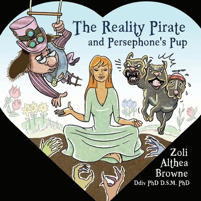 Zoli Althea Browne - Reality Pirate and Persephone's Pup, Häftad