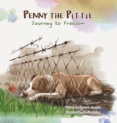Sherry Samples - Penny the Pittie Journey to Freedom, Inbunden