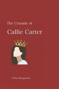 bokomslag The Crusade of Callie Carter