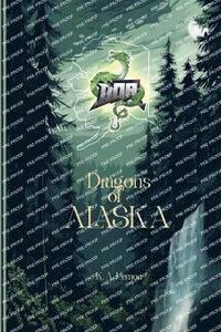 bokomslag Dragons of Alaska