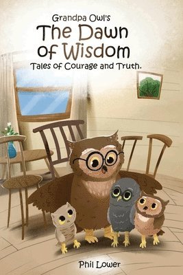 Grandpa Owl's The Dawn of Wisdom 1