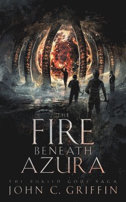 John C Griffin - Fire Beneath Azura, Häftad