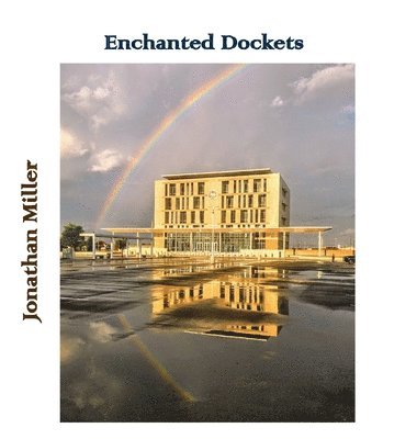 Jonathan Miller - Enchanted Dockets, Inbunden