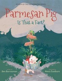 bokomslag Parmesan Pig: Is That a Fact?