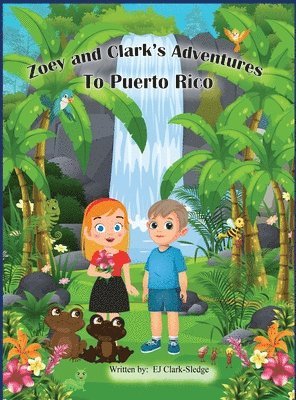 Zoey and Clark's Adventures To Puerto Rico 1