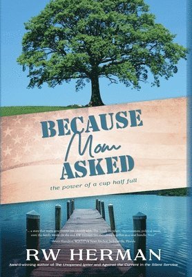 Richard W Herman, Richard W. Herman, Emily Carmain - Because Mom Asked, Inbunden