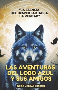 bokomslag Las Aventuras del Lobo Azul Y Sus Amigos