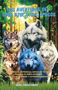bokomslag Las aventuras del Lobo Azul y sus amigos